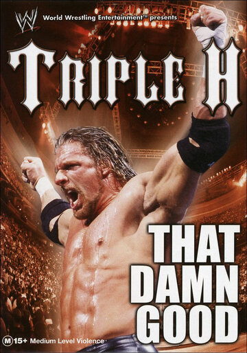 WWE: Triple H - That Damn Good трейлер (2002)