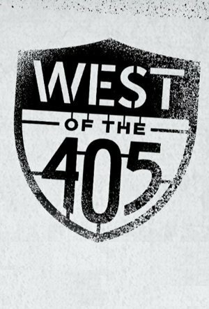 West of the 405 трейлер (2015)