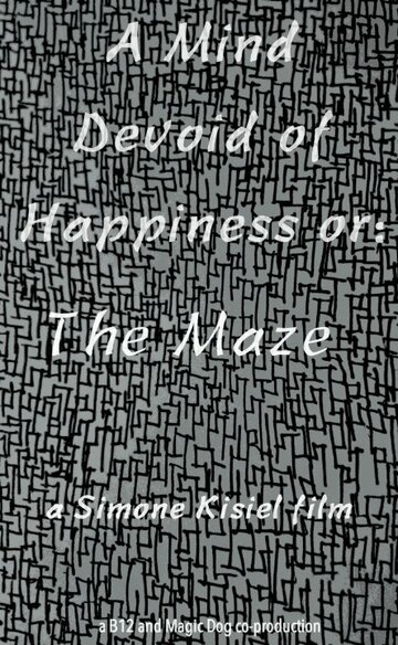 A Mind Devoid of Happiness or: The Maze (2015)