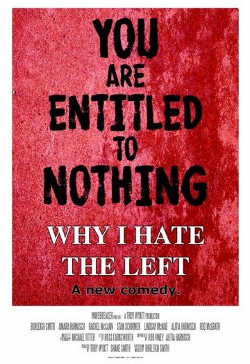 Why I Hate the Left трейлер (2015)