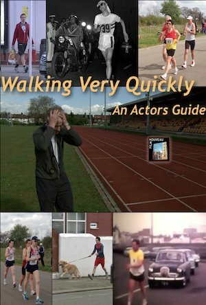 Walking Very Quickly: An Actors Guide (2015)