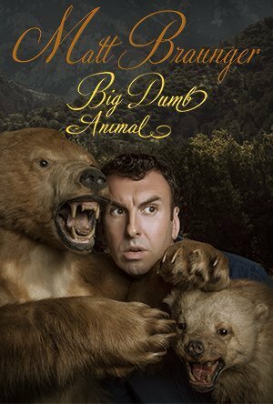 Matt Braunger: Big Dumb Animal трейлер (2015)