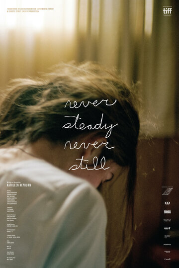 Never Steady, Never Still трейлер (2017)