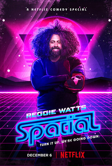 Reggie Watts: Spatial ) (2016)