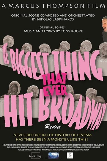 The Biggest Thing That Ever Hit Broadway: Redux (2017)